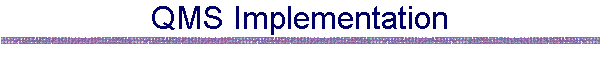 QMS Implementation
